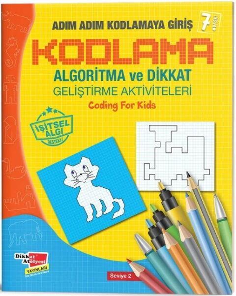Dikkat Atölyesi Yayınları Algoritma Temelli Adım Adım Kodlama 2. Seviye