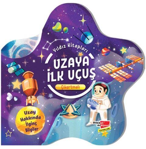 Dikkat Atölyesi Yayınları Çıkartmalı Yıldız Kitapları Serisi Uzaya ilk Uçuş