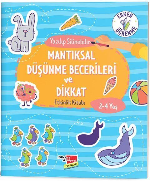 Dikkat Atölyesi Yayınları Mantıksal Düşünme Becerileri ve Dikkat Yaz-Sil Evde Etkinlik Kitabı 2-4 Yaş