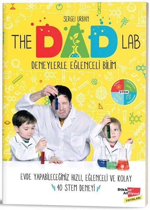 Dikkat Atölyesi Yayınları TheDadLab STEM Deneyleriyle Eğlenceli Bilim