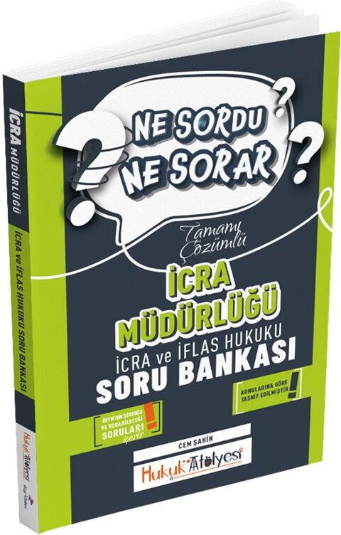 Dizgi Kitap Hukuk Atölyesi İcra Müdürlüğü Ne Sordu Ne Sorar İcra ve İflas Hukuku Tamamı Çözümlü Soru Bankası