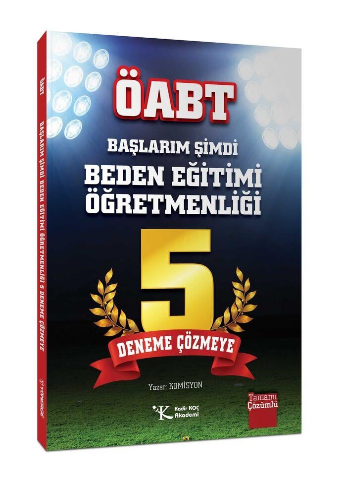 Kadir Koç Akademi ÖABT Başlarım Şimdi Beden Eğitimi Öğretmenliği 5 Deneme Çözmeye