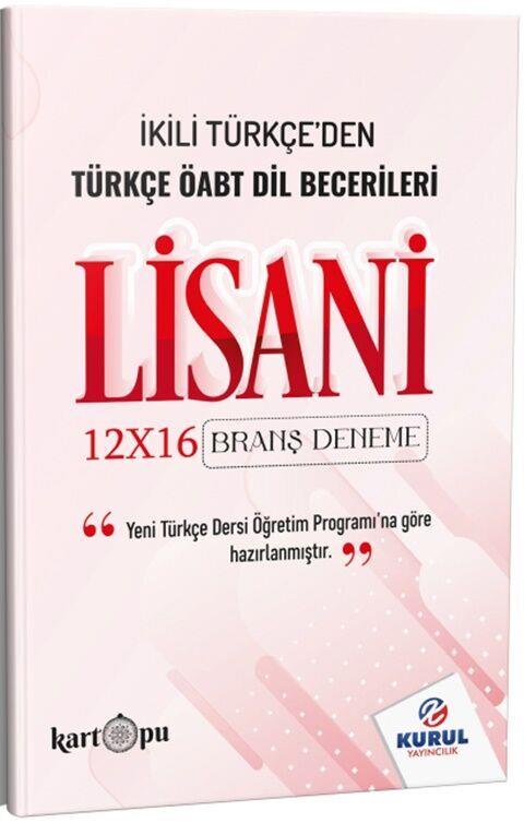 Kurul Yayıncılık 2025 Türkçe ÖABT Lisani Dil Becerileri 12 x 16 Branş Denemeleri
