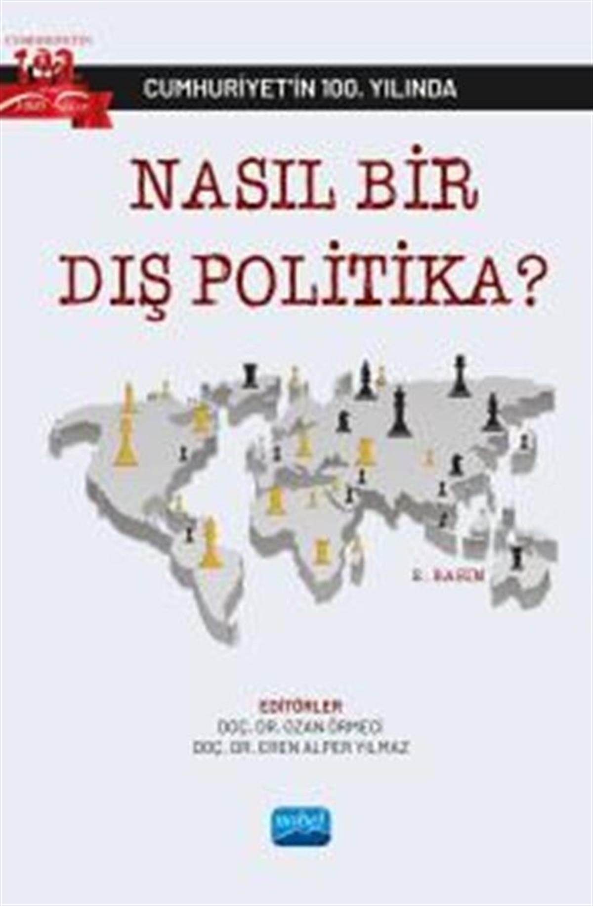 Nobel Yayınları Cumhuriyetin 100. Yılında Nasıl Bir Dış Politika