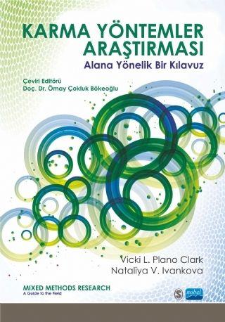 Nobel Yayınları Karma Yöntemler Araştırması Alana Yönelik Bir Kılavuz