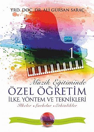 Nobel Yayınları Müzik Eğitiminde Özel Öğretim İlke Yöntem ve Teknikleri I