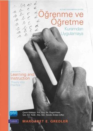 Nobel Yayınları Öğrenme ve Öğretme Kuramdan Uygulamaya