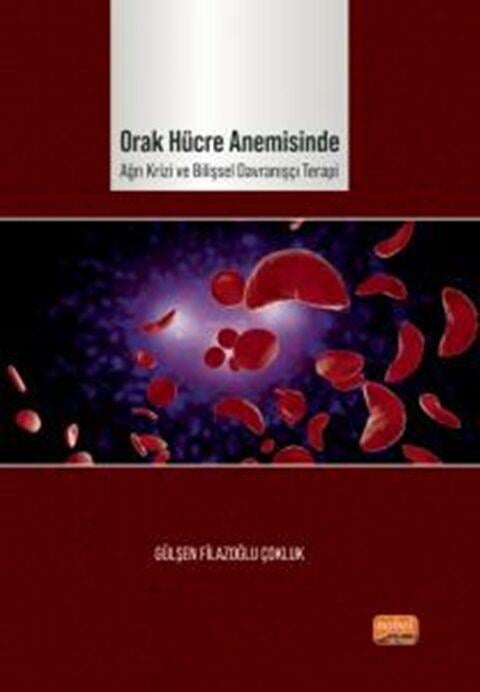 Nobel Yayınları Orak Hücre Anemisinde Ağrı Krizi ve Bilişsel Davranışçı Terapi