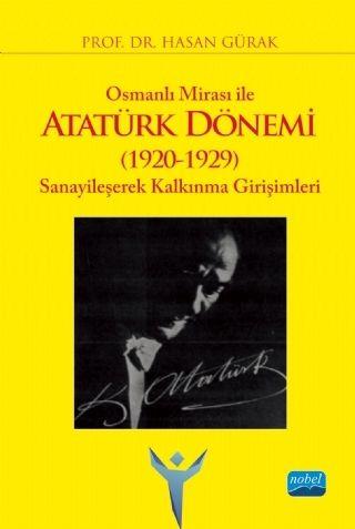 Nobel Yayınları Osmanlı Mirası ile Atatürk Dönemi 1920 1929 Sanayileşerek Kalkınma Girişimleri