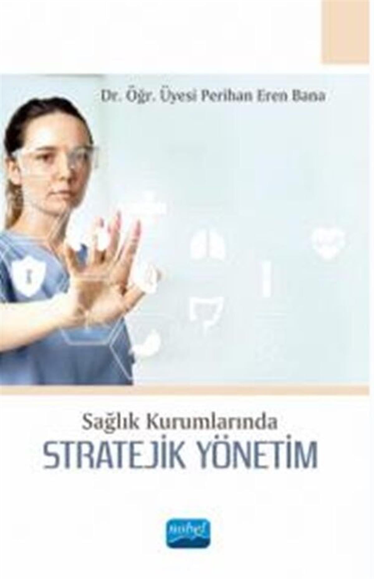 Nobel Yayınları Sağlık Kurumlarında Stratejik Yönetim
