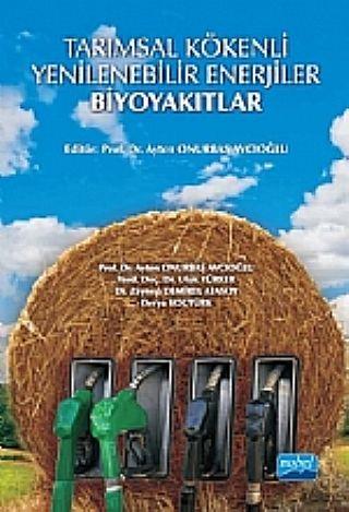 Nobel Yayınları Tarımsal Kökenli Yenilenebilir Enerjiler Biyoyakıtlar