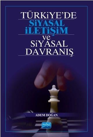 Nobel Yayınları Türkiye de Siyasal İletişim ve Siyasal Davranış