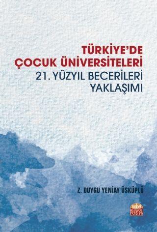 Nobel Yayınları Türkiyede Çocuk Üniversiteleri 21. Yüzyıl Becerileri Yaklaşımı