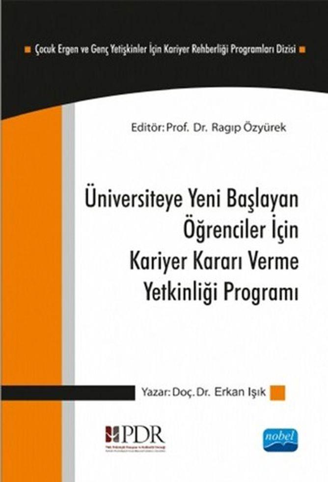 Nobel Yayınları Üniversiteye Yeni Başlayan Öğrenciler İçin Kariyer Kararı Verme Yetkinliği Programı