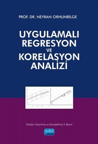 Nobel Yayınları Uygulamalı Regresyon ve Korelasyon Analizi