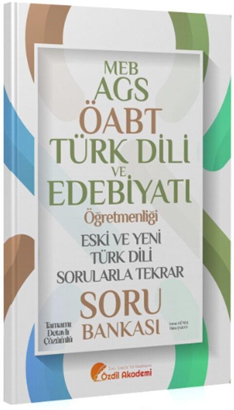 Özdil Akademi ÖABT MEB AGS Türk Dili ve Edebiyatı Eski ve Yeni Türk Dili Sorularla Tekrar Soru Bankası