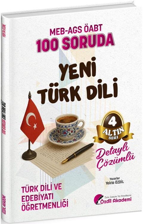 Özdil Akademi ÖABT MEB AGS Türk Dili ve Edebiyatı Öğretmenliği 100 Soruda Yeni Türk Dili Çözümlü Altın Seri 4