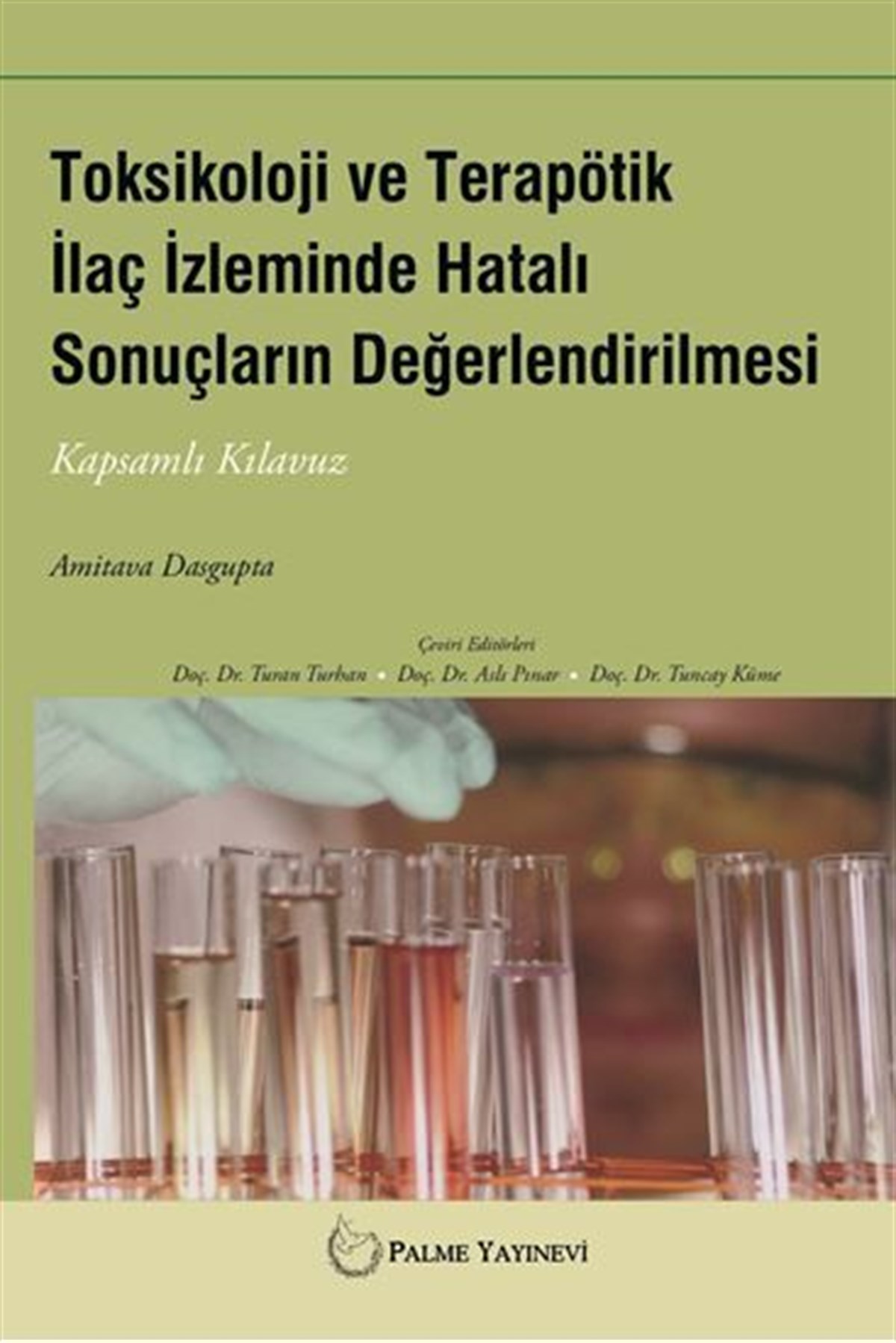 Palme Toksikoloji ve Terapötik ilaç izleminde Hatalı Sonuçların Değerlendirilmesi