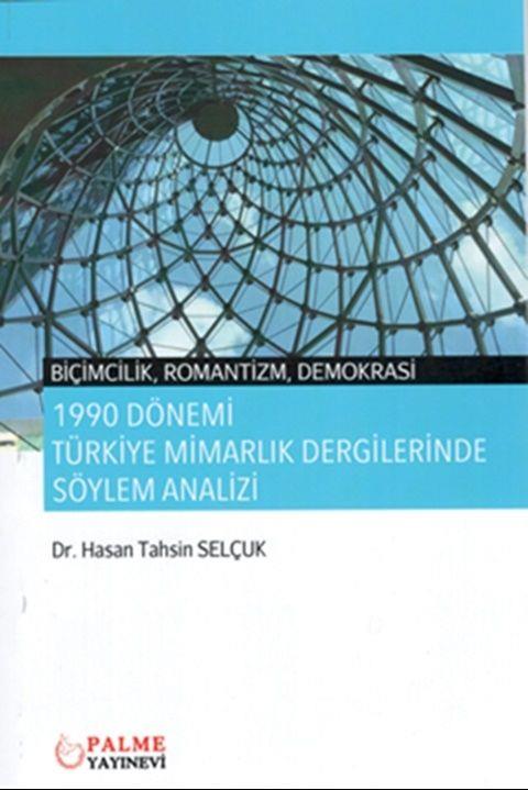 Palme Yayınları 1990 Dönemi Türkiye Mimarlık Dergilerinde Söylem Analizi