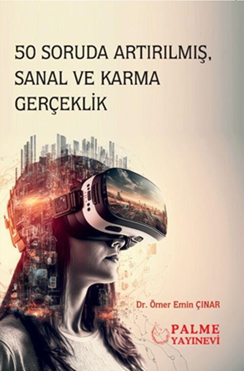 Palme Yayınları 50 Soruda Arttırılmış Sanal ve Karma Gerçeklik