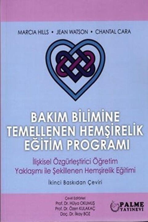 Palme Yayınları Bakım Bilimine Temellenen Hemşirelik Eğitim Programı