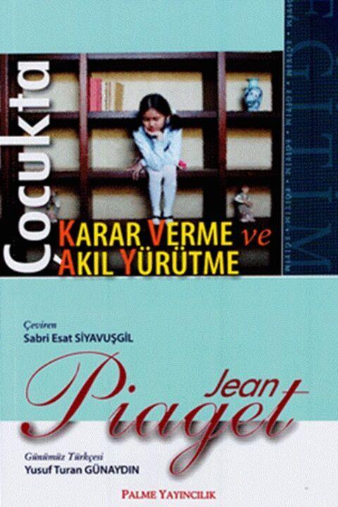 Palme Yayınları Çocukta Karar Verme ve Akıl Yürütme