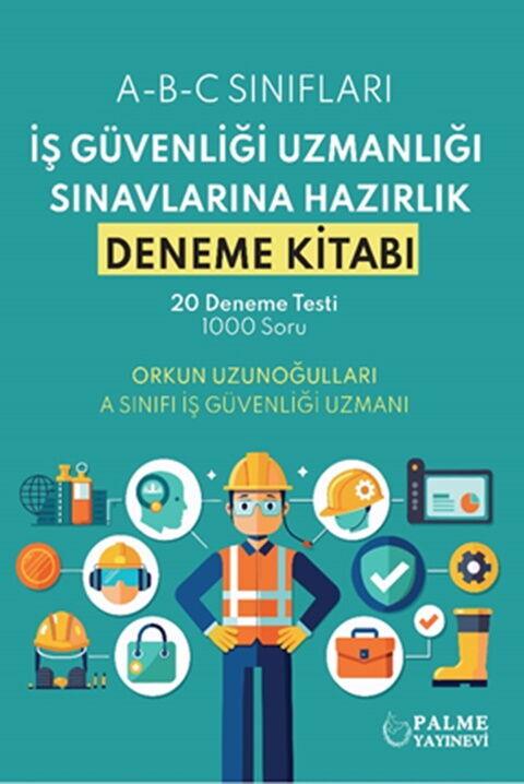 Palme Yayınları İş Güvenliği Uzmanlığı Sınavlarına Hazırlık Deneme Kitabı