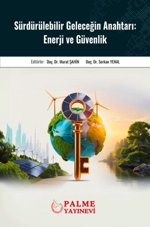 Palme Yayınları Sürdürülebilir Geleceğin Anahtarı Enerji Ve Güvenlik