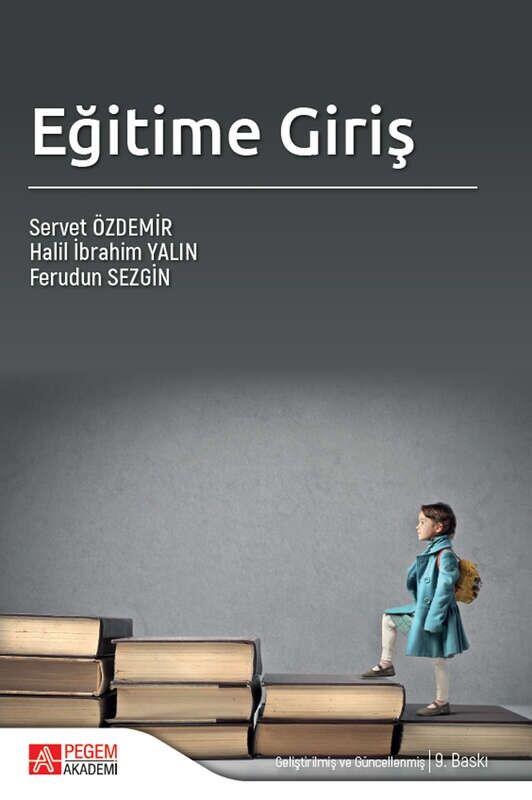 Pegem Akademi Eğitime Giriş ( Servet Özdemir - Halil İbrahim Yalın- Ferudun Sezgin )