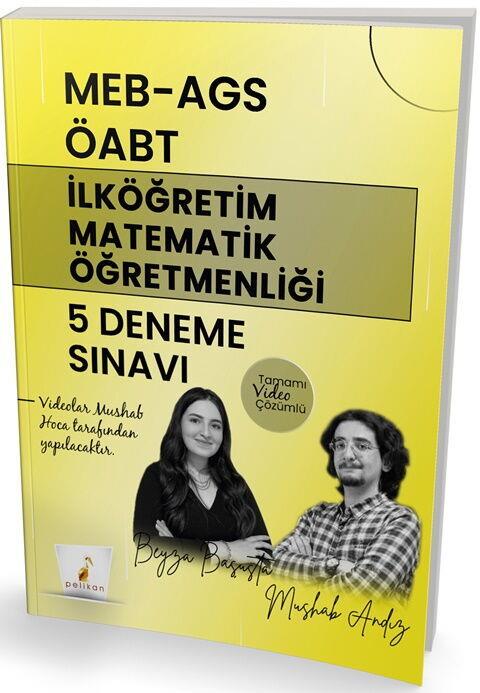 Pelikan Yayınları MEB AGS ÖABT İlköğretim Matematik Öğretmenliği 5 Deneme Sınavı Tamamı Video Çözümlü