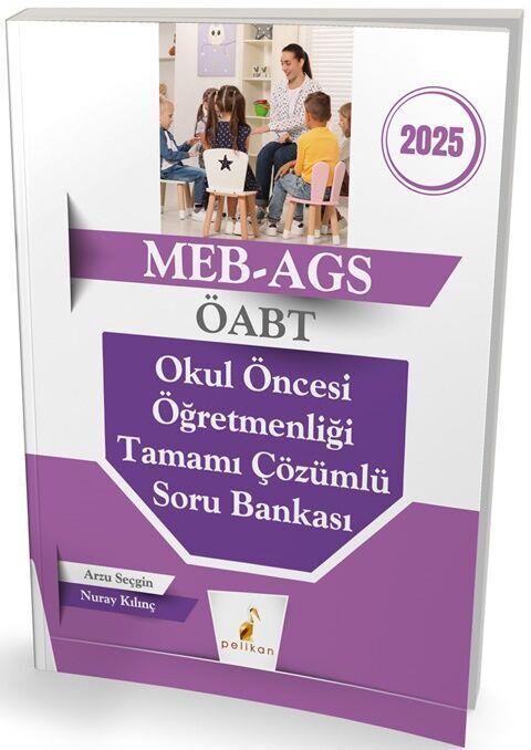 Pelikan Yayınları MEB AGS ÖABT Okul Öncesi Öğretmenliği Tamamı Çözümlü Soru Bankası