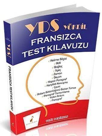 Pelikan Yayınları YDS YÖKDİL Fransızca Test Kılavuzu
