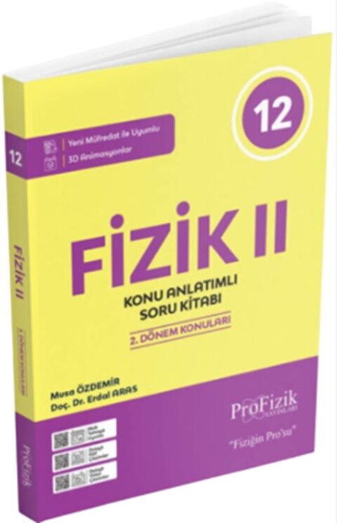 ProFizik Yayınları 12. Sınıf Fizik – II Konu Anlatımlı Soru Kitabı