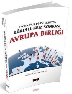 Savaş Yayınları Ekonomik Perspektiften Küresel Kriz Sonrası Avrupa Birliği