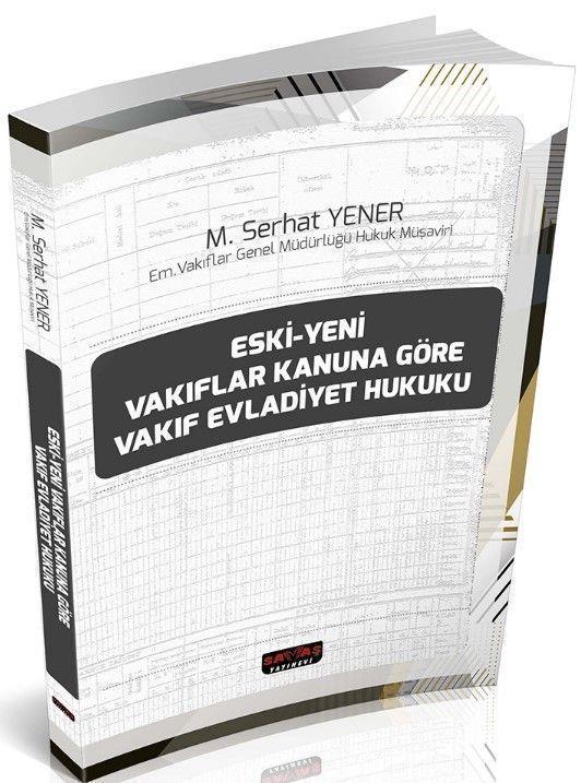 Savaş Yayınları Eski-Yeni Vakıflar Kanununa Göre Vakıf Evladiyet Hukuku