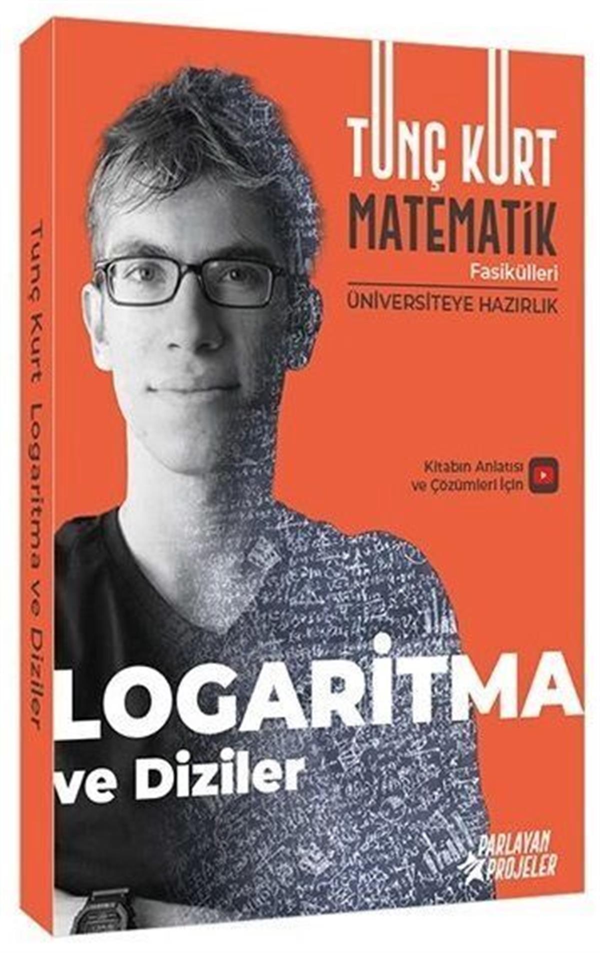 Tunç Kurt AYT Matematik Fasikülleri Logaritma ve Diziler