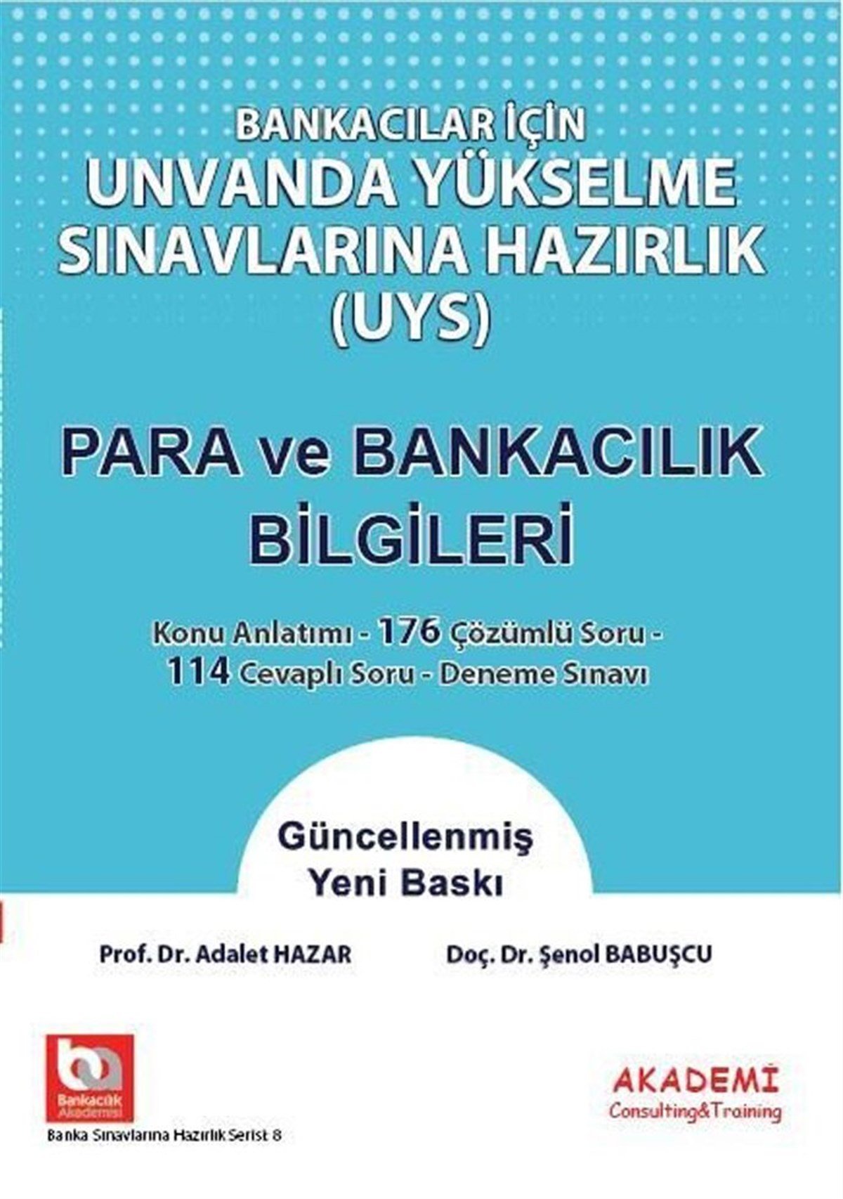 Akademi Eğitim Bankacılar İçin Unvanda Yükselme Sınavlarına Hazırlık Para ve Banka Bilgileri