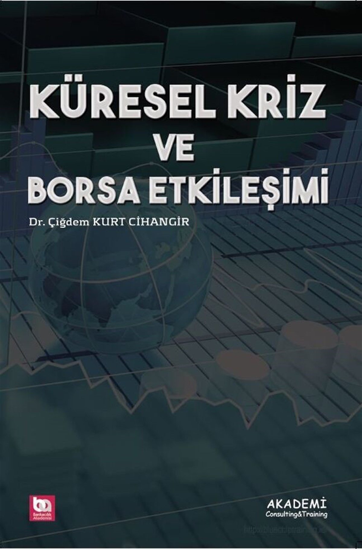 Akademi Eğitim Küresel Kriz ve Borsa Etkileşimi