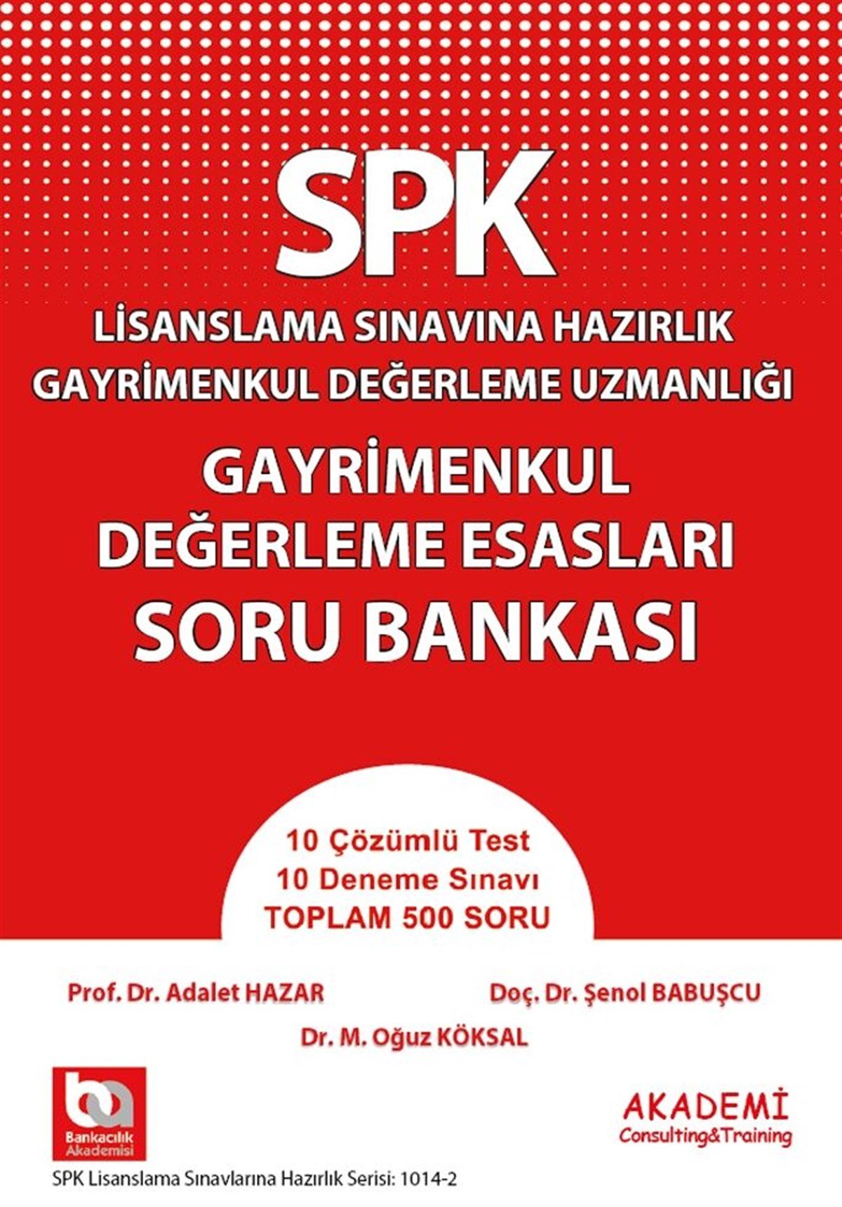 Akademi Eğitim SPK Gayrimenkul Değerleme Esasları Soru Bankası