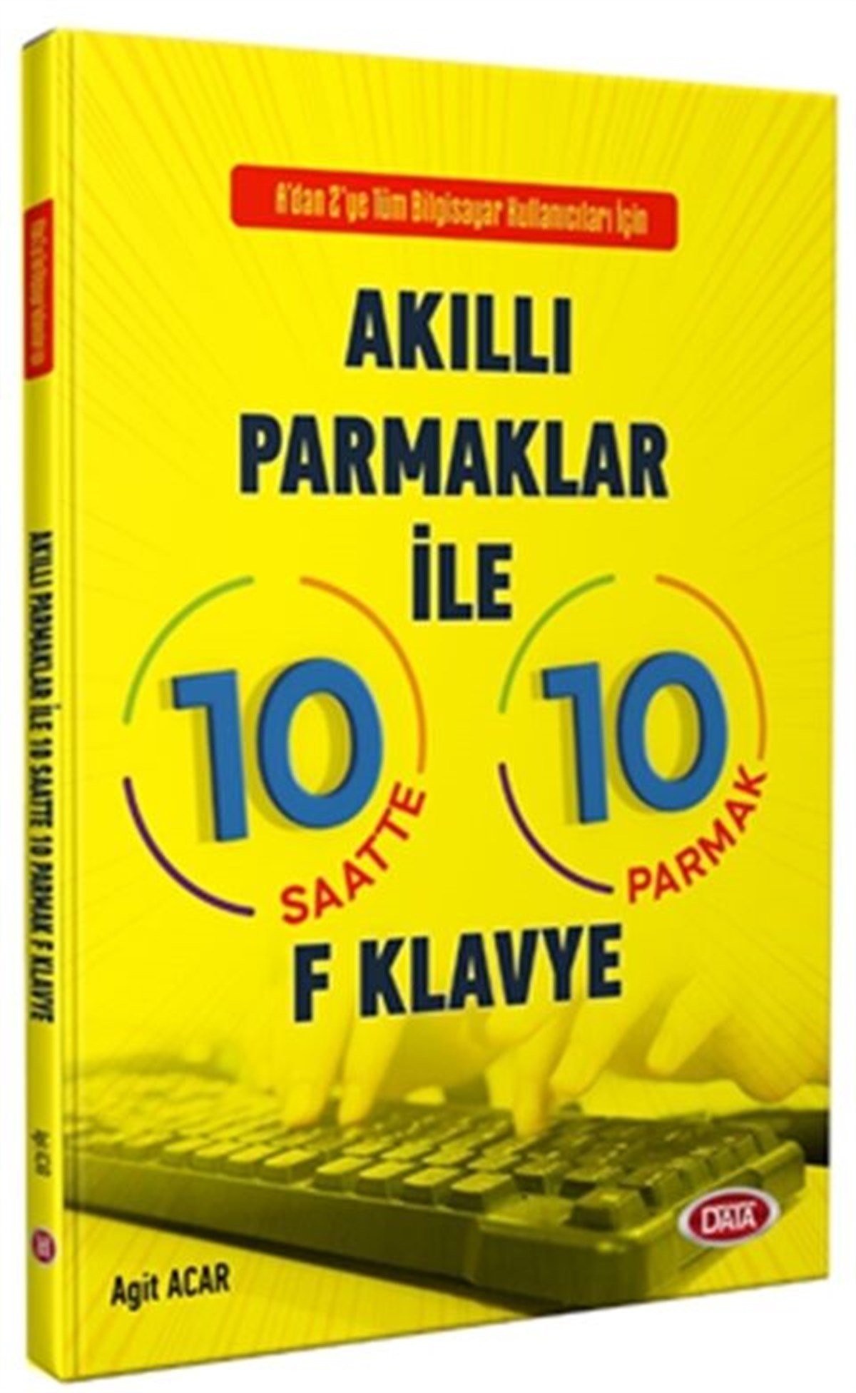 Data Yayınları Akıllı Parmaklar İle 10 Saatte 10 Parmak F Klavye