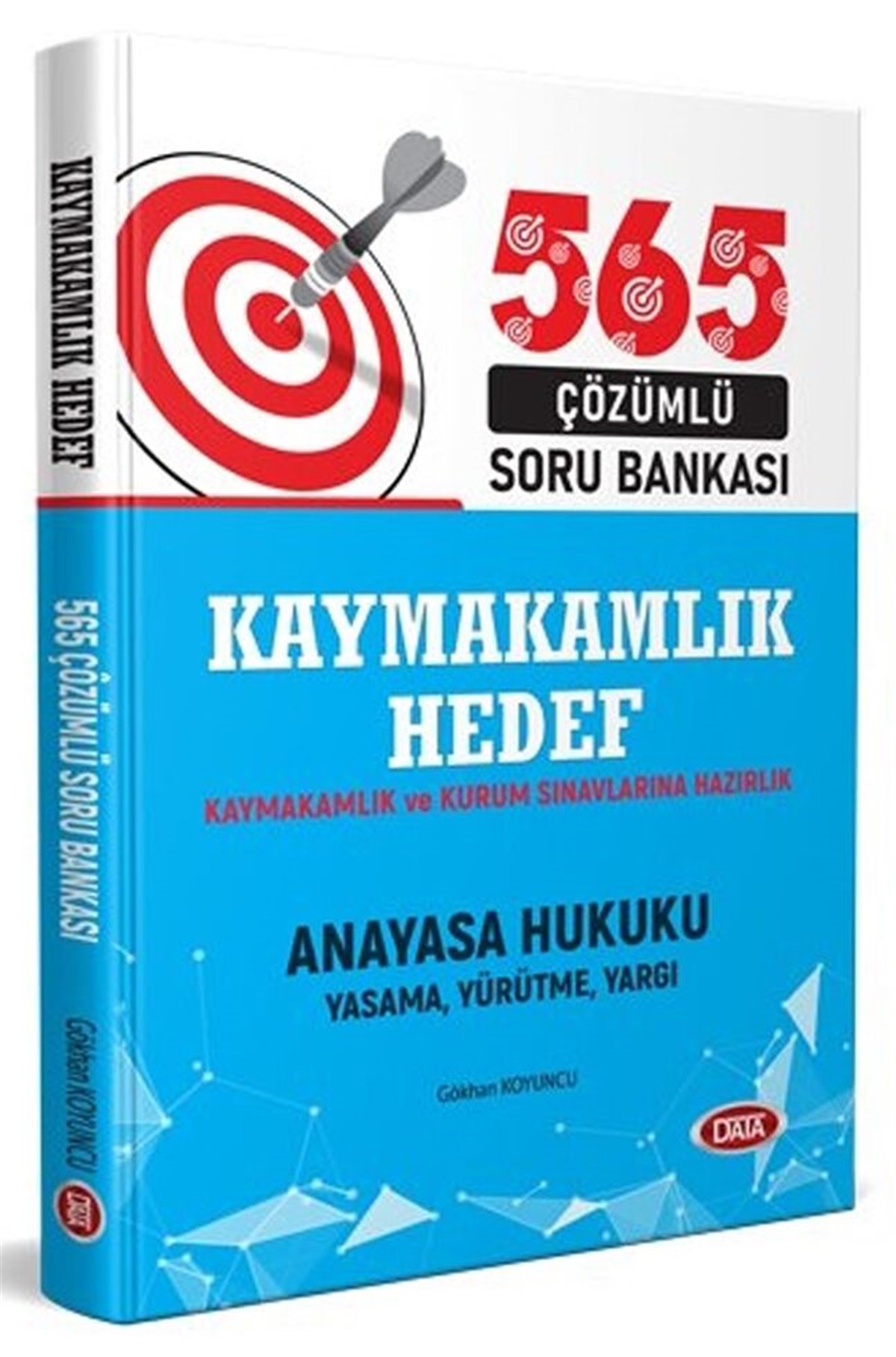 Data Yayınları Hedef Kaymakamlık ve Kurum Sınavlarına Hazırlık Anayasa Hukuku 565 Çözümlü Soru Bankası