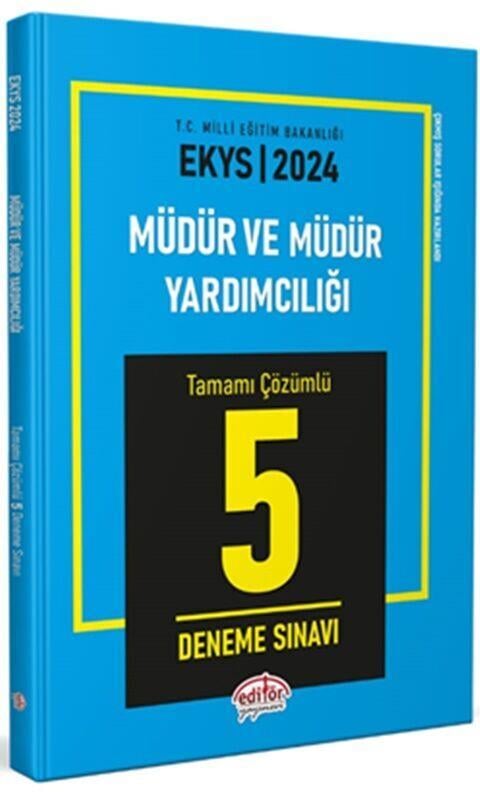 Editör Yayınları 2024 MEB EKYS Müdür ve Müdür Yardımcılığı Tamamı Çözümlü 5 Deneme Sınavı