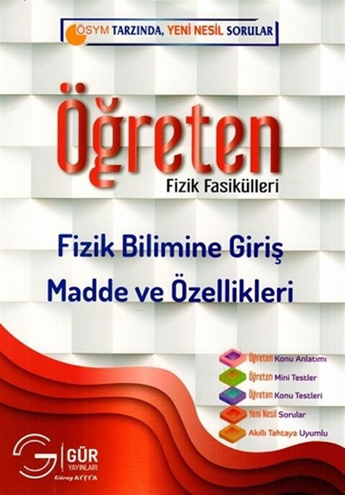 Gür Yayınları Fizik Fasikülleri Fizik Bilimine Giriş Madde ve Özellikleri