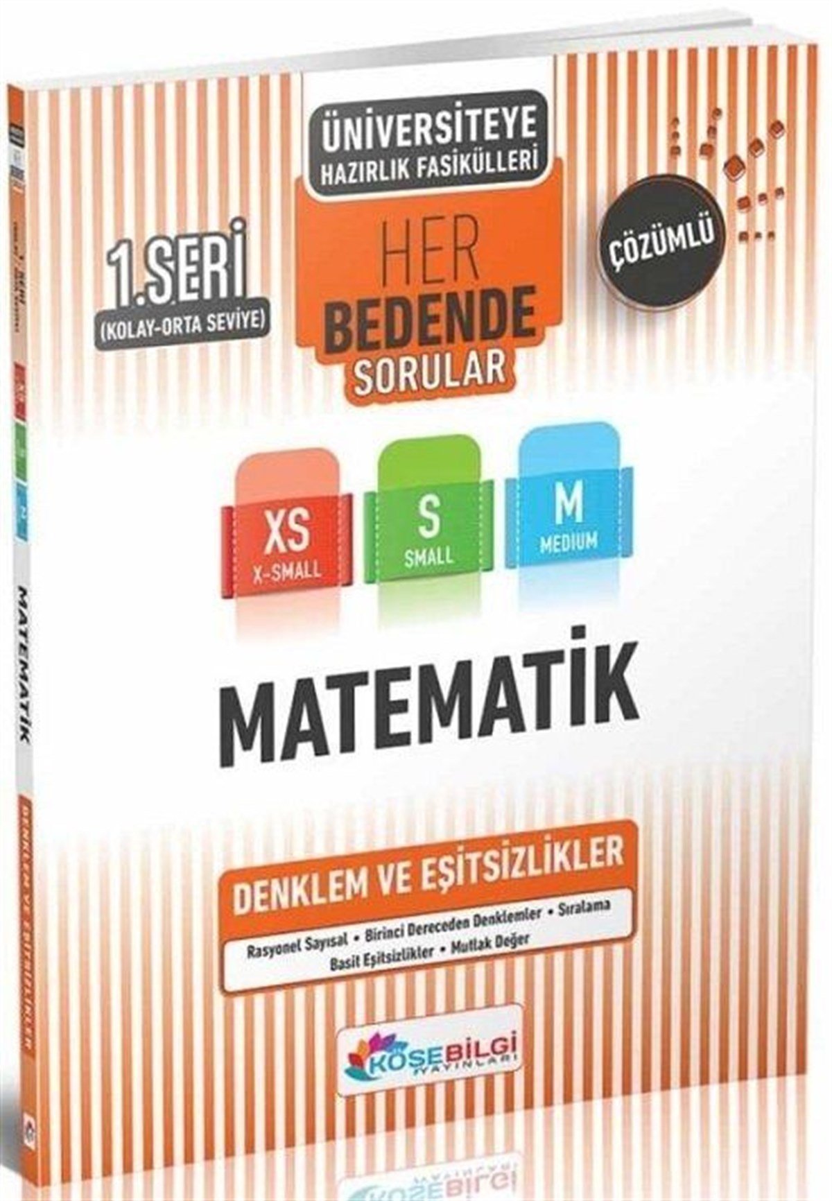 KöşeBilgi Yayınları TYT AYT Matematik Denklemler ve Eşitsizlikler Her Bedende Soru Bankası 1. Seri