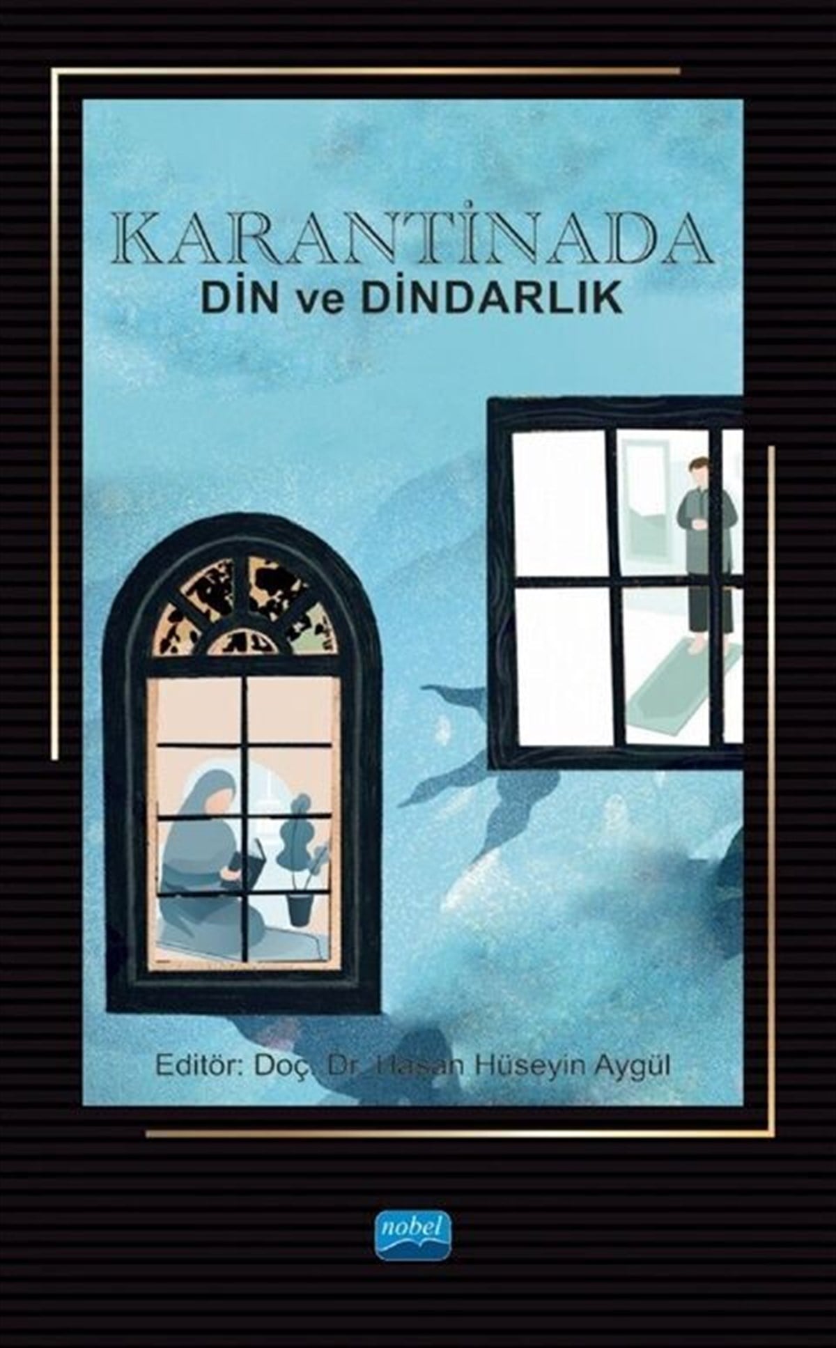 Nobel Yayınları Karantinada Din ve Dindarlık