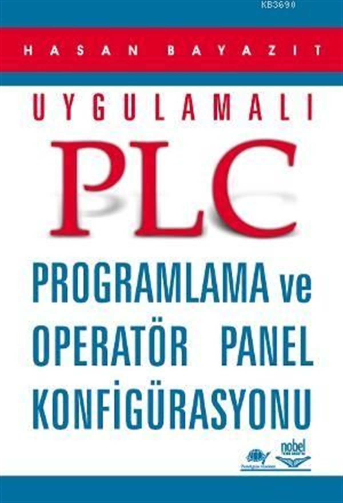 Nobel Yayınları Uygulamalı PLC Programlama ve Operatör Panel Konfigürasyonu