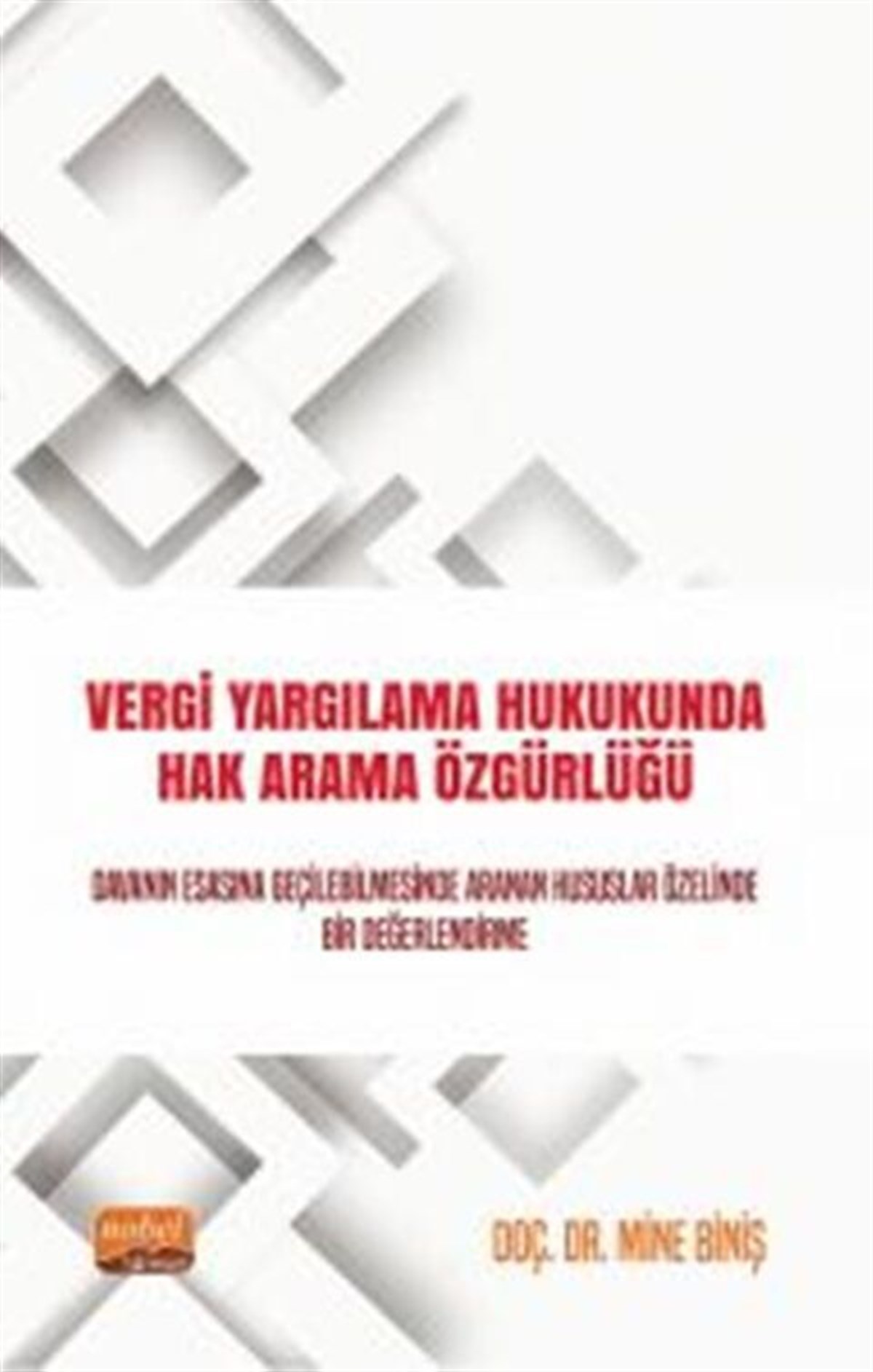 Nobel Yayınları Vergi Yargılama Hukukunda Hak Arama Özgürlüğü