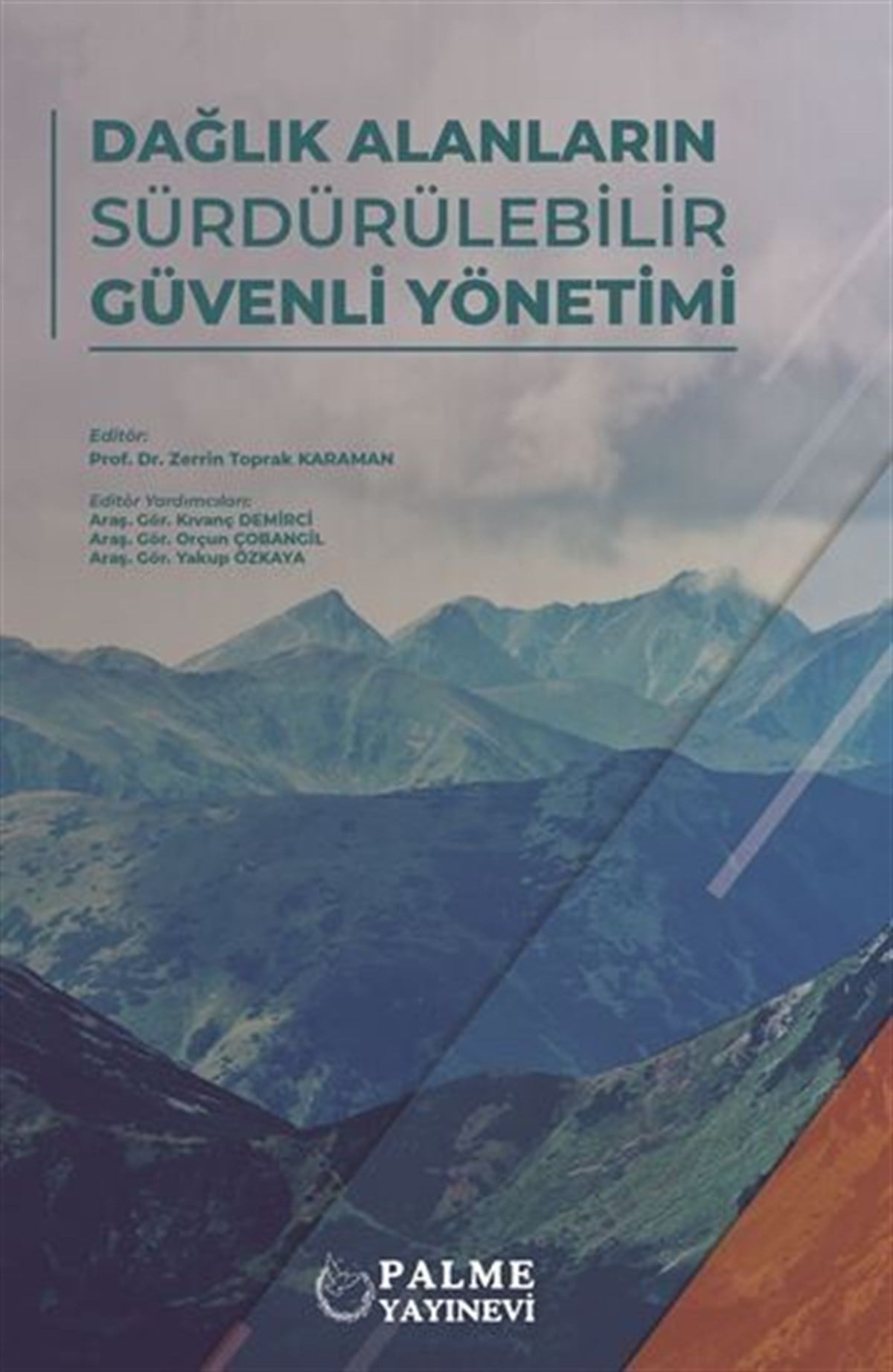 Palme Yayınları Dağlık Alanların Sürdürülebilir Güvenli Yönetimi