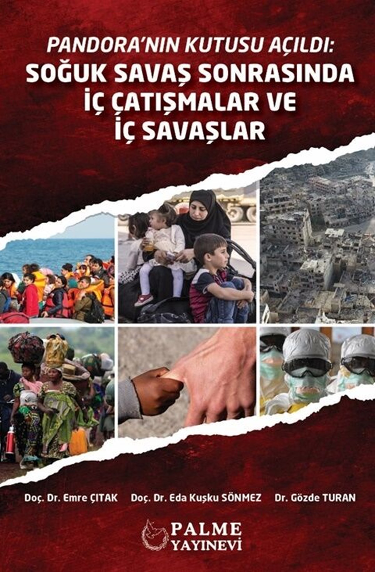 Palme Yayınları Pandoranın Kutusu Açıldı Soğuk Savaş Sonrasında İç Çatışmalar ve İç Savaşlar