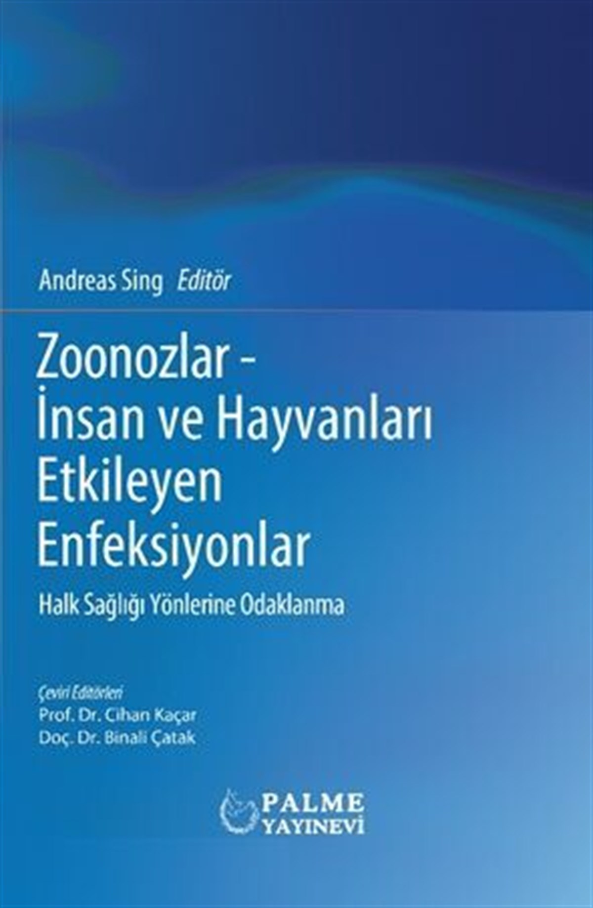 Palme Yayınları Zoonozlar İnsan ve Hayvanları Etkileyen Enfeksiyonlar